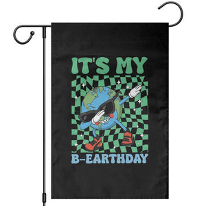 Funny Earth Day Garden Flag Its My B-Earthday TS14 Black Print Your Wear