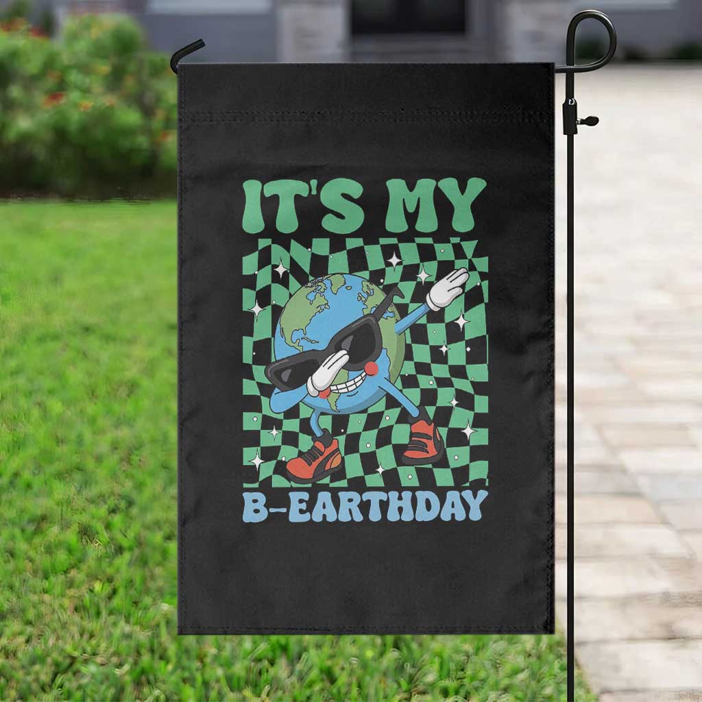 Funny Earth Day Garden Flag Its My B-Earthday TS14 Print Your Wear