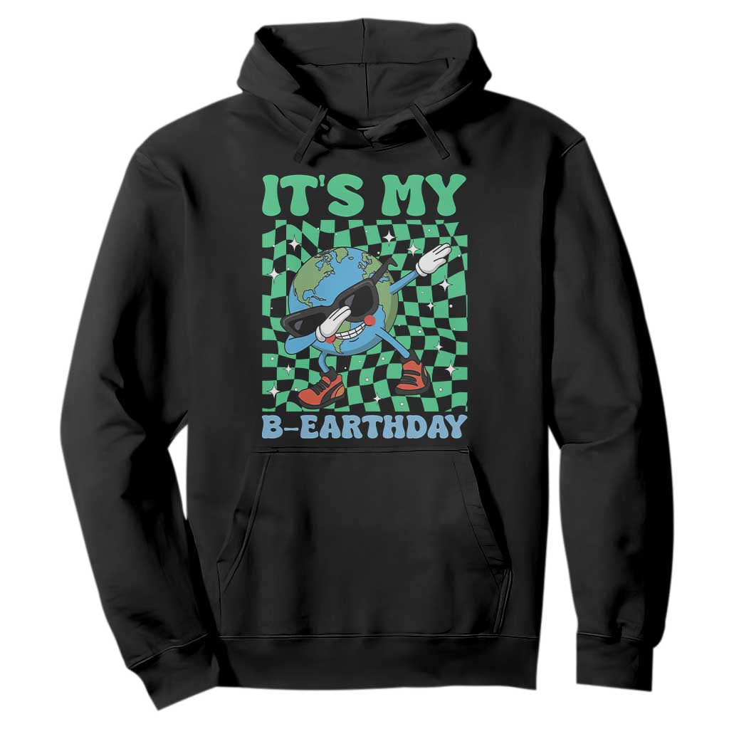 Funny Earth Day Hoodie Its My B-Earthday TS14 Black Print Your Wear
