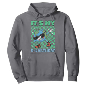 Funny Earth Day Hoodie Its My B-Earthday TS14 Charcoal Print Your Wear