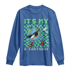 Funny Earth Day Long Sleeve Shirt Its My B-Earthday TS14 Royal Blue Print Your Wear