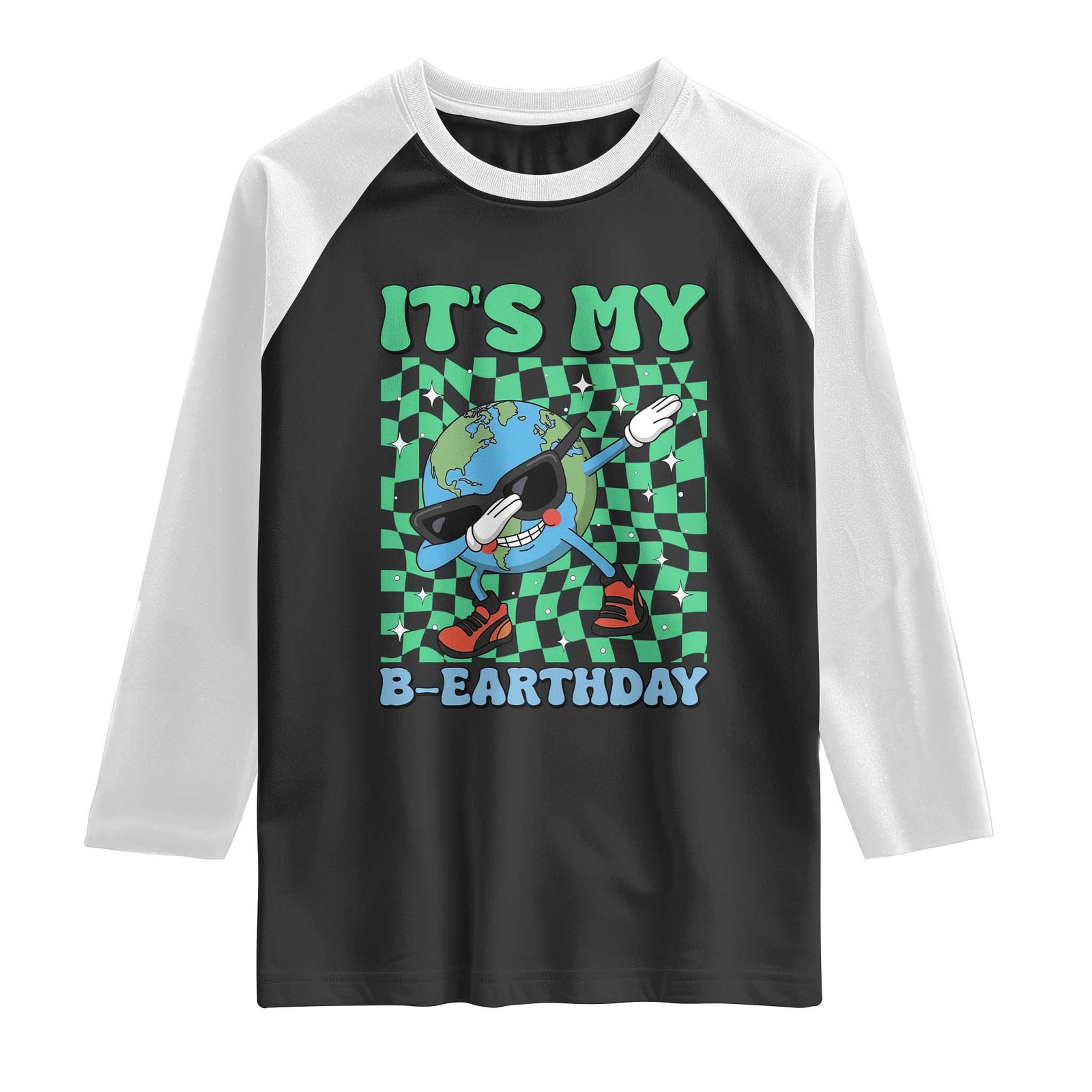 Funny Earth Day Raglan Shirt Its My B-Earthday TS14 Black White Print Your Wear