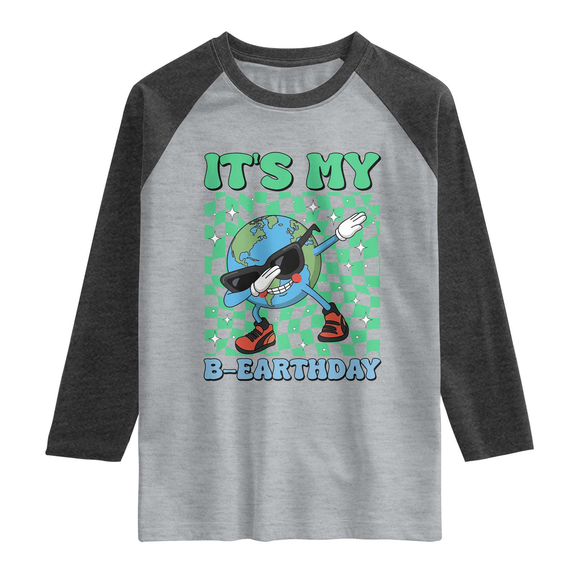 Funny Earth Day Raglan Shirt Its My B-Earthday TS14 Heather Gray Heather Charcoal Print Your Wear