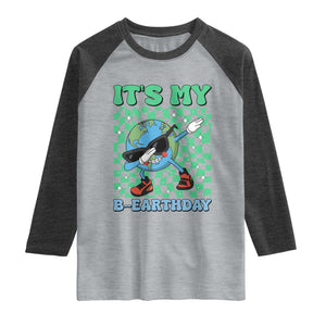 Funny Earth Day Raglan Shirt Its My B-Earthday TS14 Heather Gray Heather Charcoal Print Your Wear