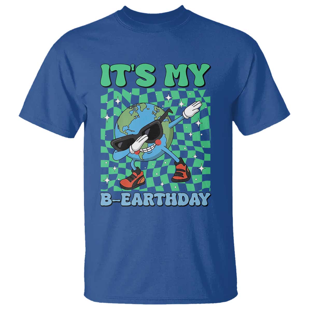 Funny Earth Day T Shirt Its My B-Earthday TS14 Royal Blue Print Your Wear