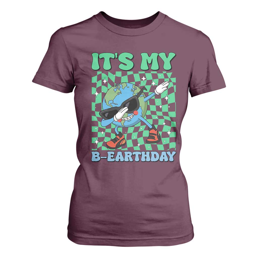 Funny Earth Day T Shirt For Women Its My B-Earthday TS14 Maroon Print Your Wear