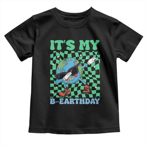 Funny Earth Day Toddler T Shirt Its My B-Earthday TS14 Black Print Your Wear