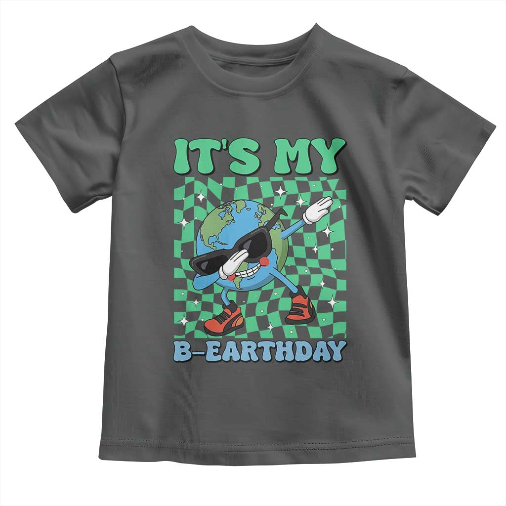 Funny Earth Day Toddler T Shirt Its My B-Earthday TS14 Dark Heather Print Your Wear