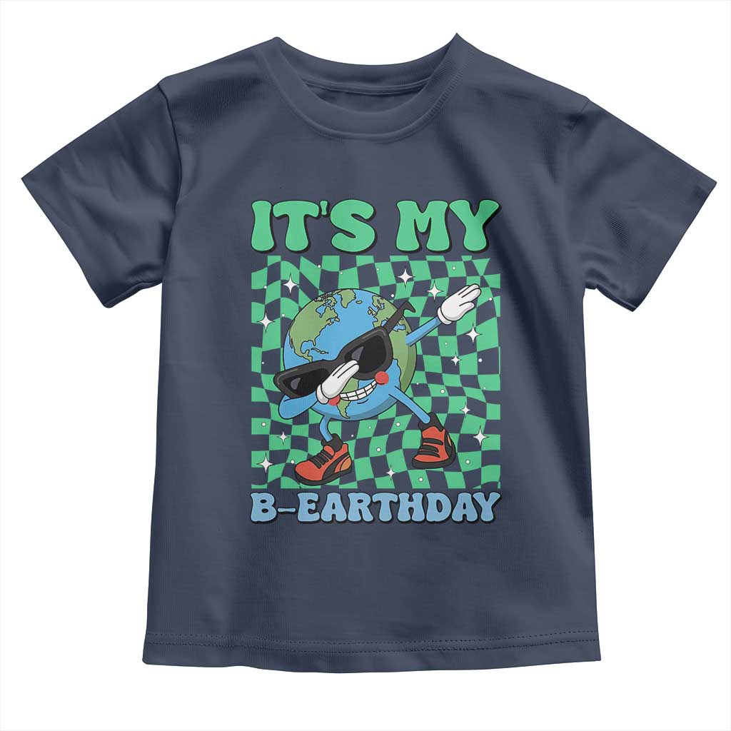 Funny Earth Day Toddler T Shirt Its My B-Earthday TS14 Navy Print Your Wear