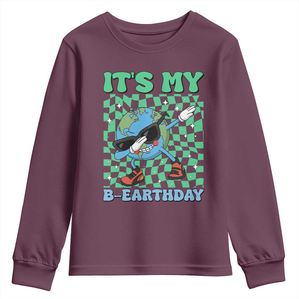 Funny Earth Day Youth Sweatshirt Its My B-Earthday TS14 Maroon Print Your Wear
