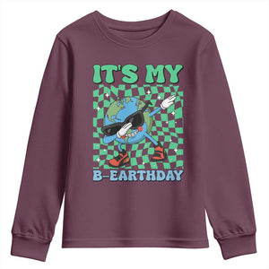 Funny Earth Day Youth Sweatshirt Its My B-Earthday TS14 Maroon Print Your Wear