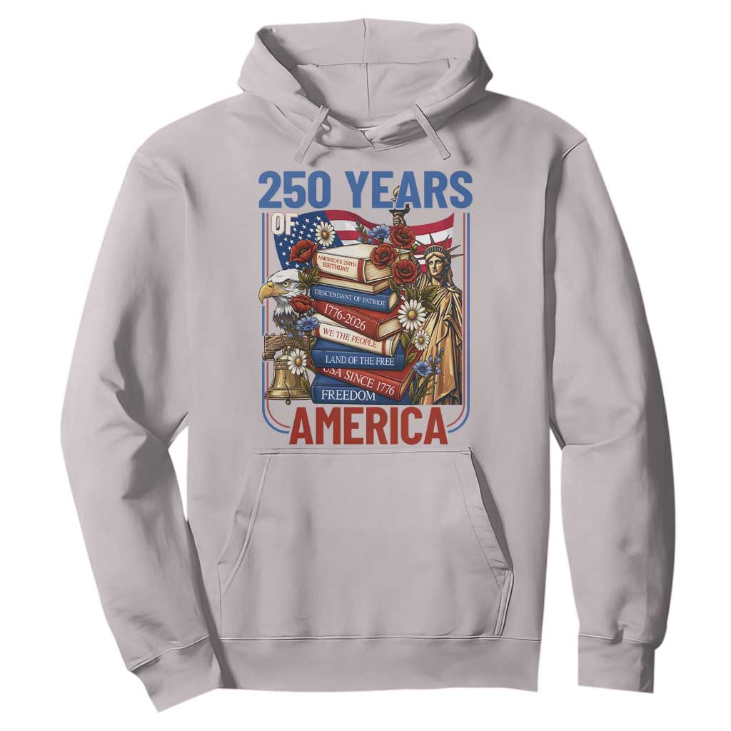 250 Years American Anniversary Hoodie Patriotic Book Reader 4th of July TS14 Ice Gray Print Your Wear