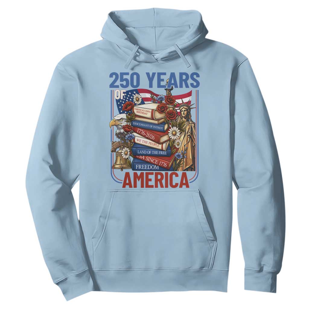 250 Years American Anniversary Hoodie Patriotic Book Reader 4th of July TS14 Light Blue Print Your Wear