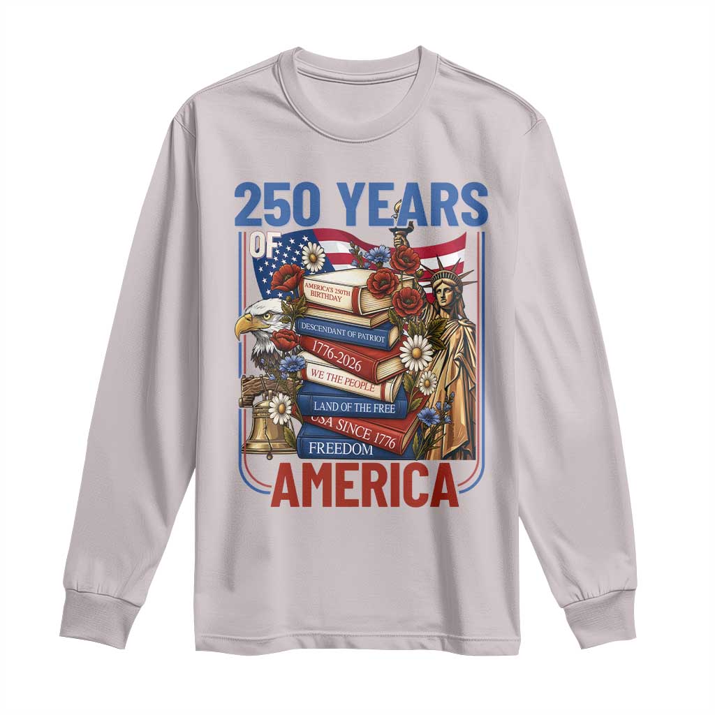 250 Years American Anniversary Long Sleeve Shirt Patriotic Book Reader 4th of July TS14 Ice Gray Print Your Wear