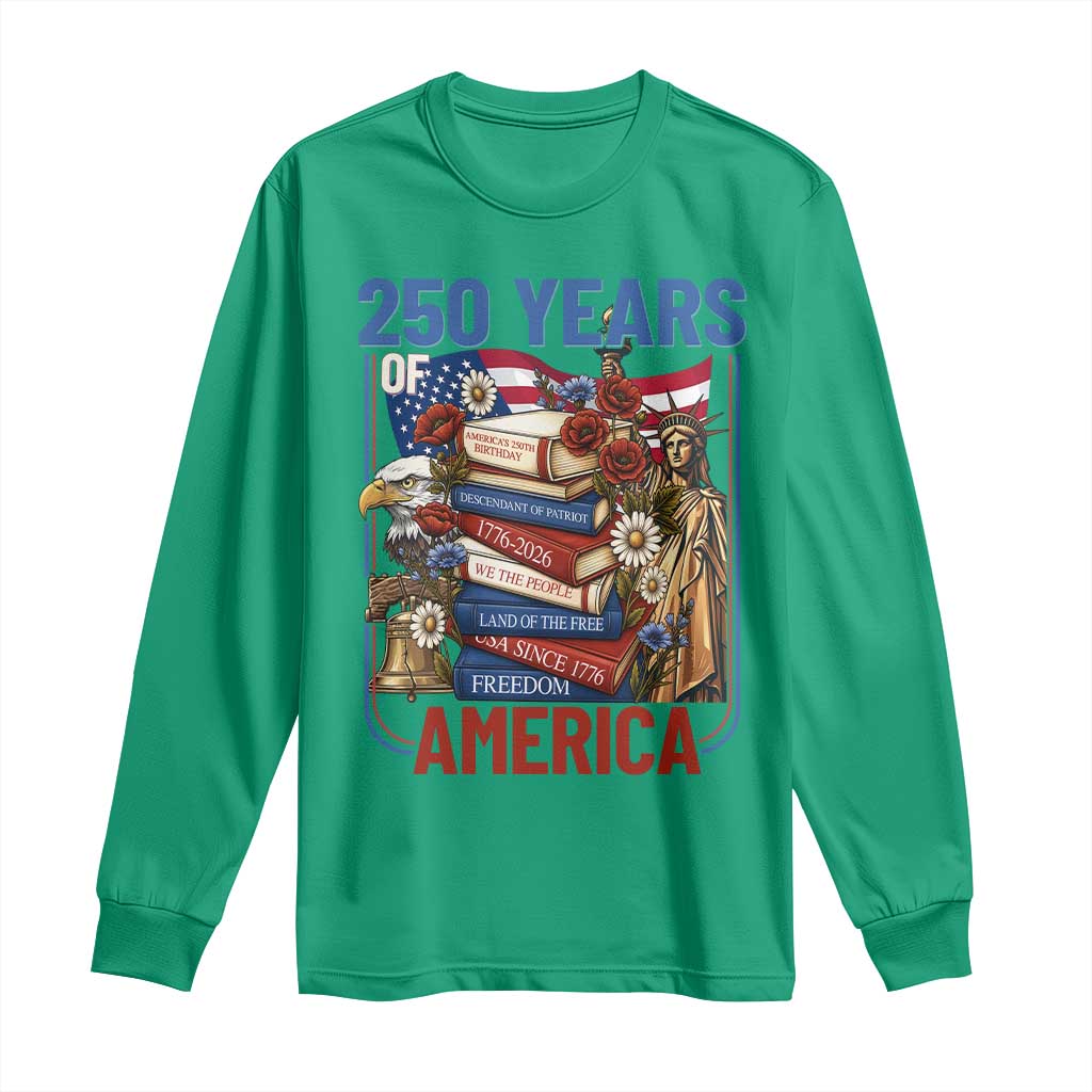 250 Years American Anniversary Long Sleeve Shirt Patriotic Book Reader 4th of July TS14 Irish Green Print Your Wear