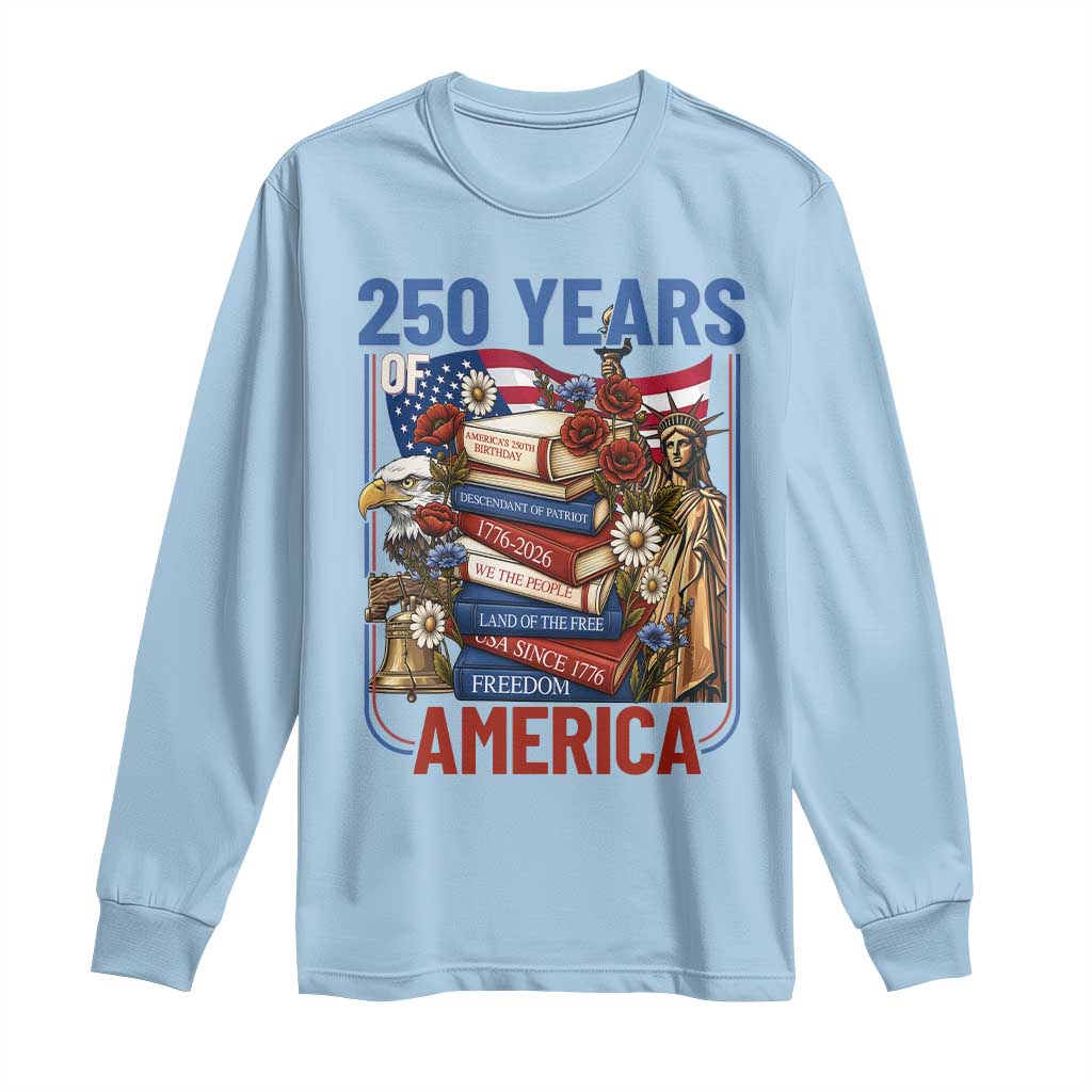 250 Years American Anniversary Long Sleeve Shirt Patriotic Book Reader 4th of July TS14 Light Blue Print Your Wear