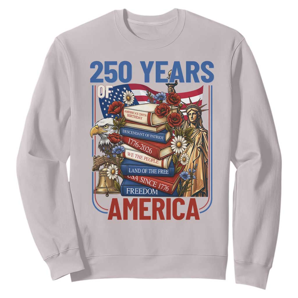 250 Years American Anniversary Sweatshirt Patriotic Book Reader 4th of July TS14 Ice Gray Print Your Wear