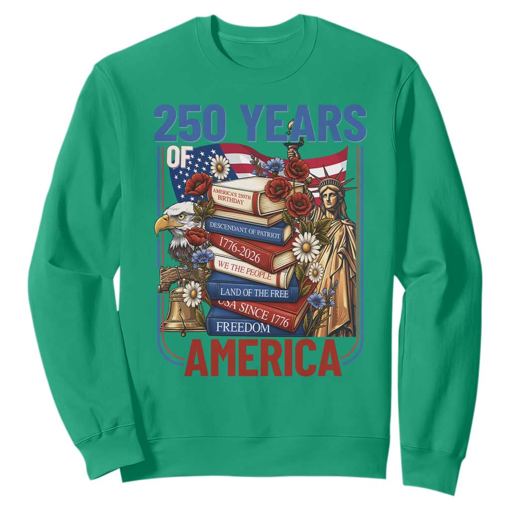 250 Years American Anniversary Sweatshirt Patriotic Book Reader 4th of July TS14 Irish Green Print Your Wear
