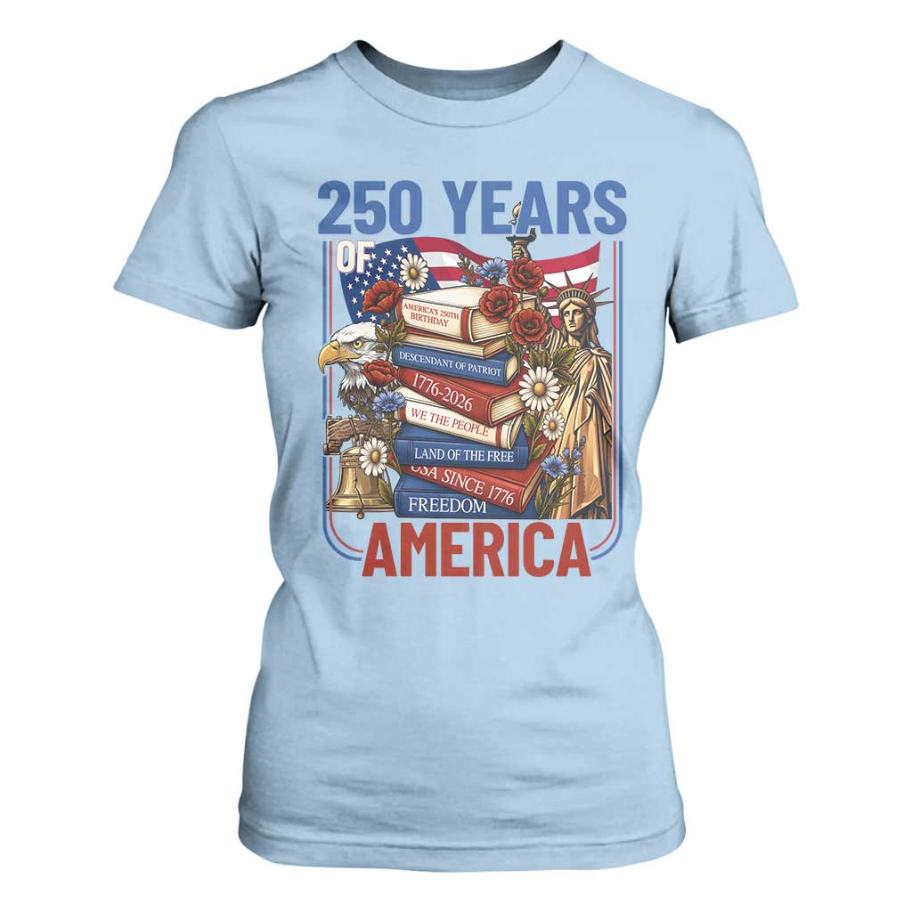 250 Years American Anniversary T Shirt For Women Patriotic Book Reader 4th of July TS14 Light Blue Print Your Wear
