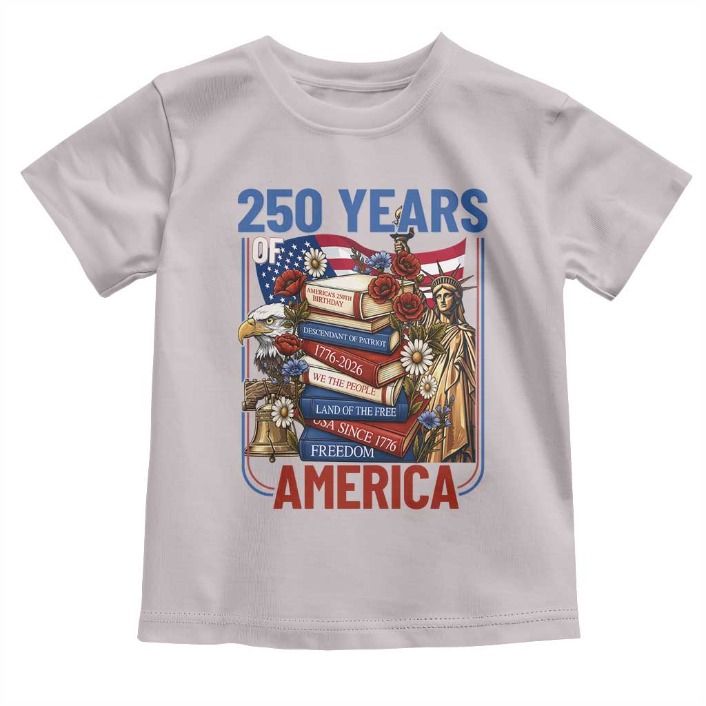 250 Years American Anniversary Toddler T Shirt Patriotic Book Reader 4th of July TS14 Ice Gray Print Your Wear