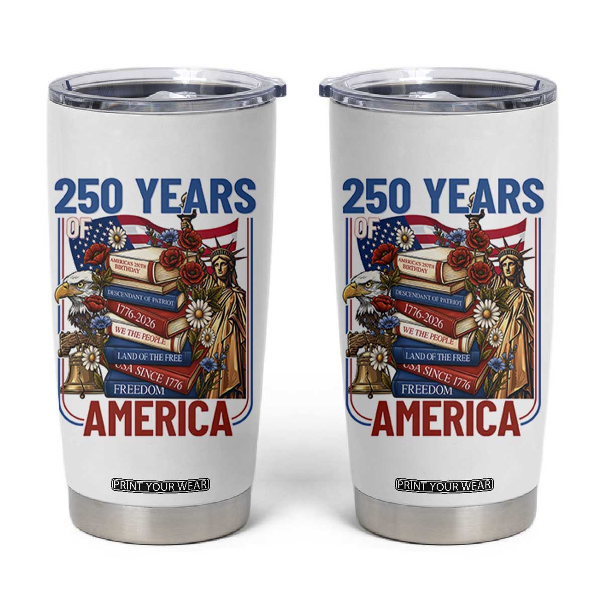 250 Years American Anniversary Tumbler Cup Patriotic Book Reader 4th of July TS14 White Print Your Wear