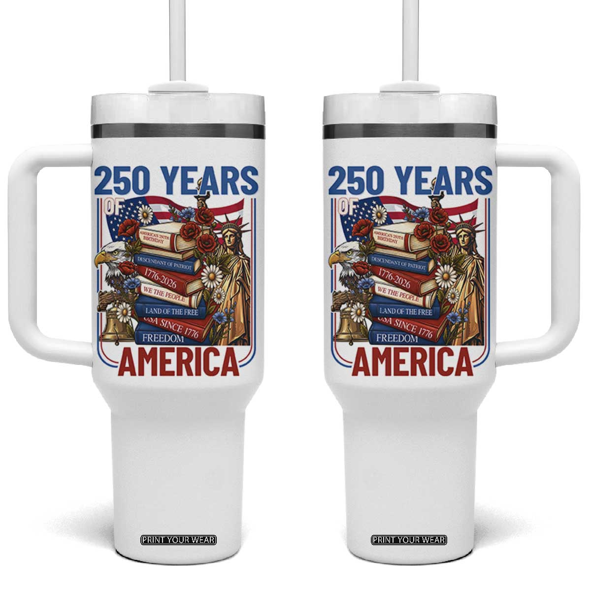 250 Years American Anniversary Tumbler With Handle Patriotic Book Reader 4th of July TS14 One Size: 40 oz White Print Your Wear