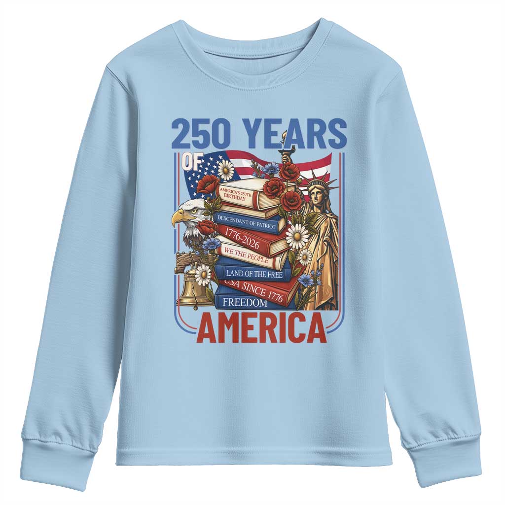 250 Years American Anniversary Youth Sweatshirt Patriotic Book Reader 4th of July TS14 Light Blue Print Your Wear