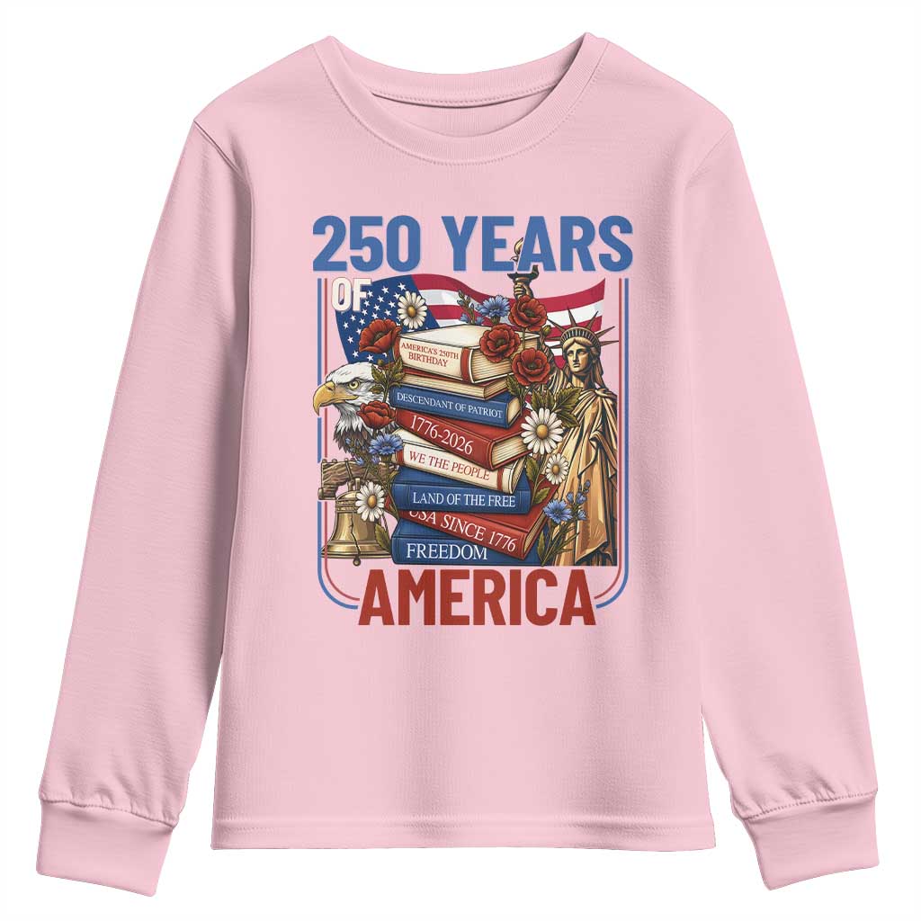 250 Years American Anniversary Youth Sweatshirt Patriotic Book Reader 4th of July TS14 Light Pink Print Your Wear