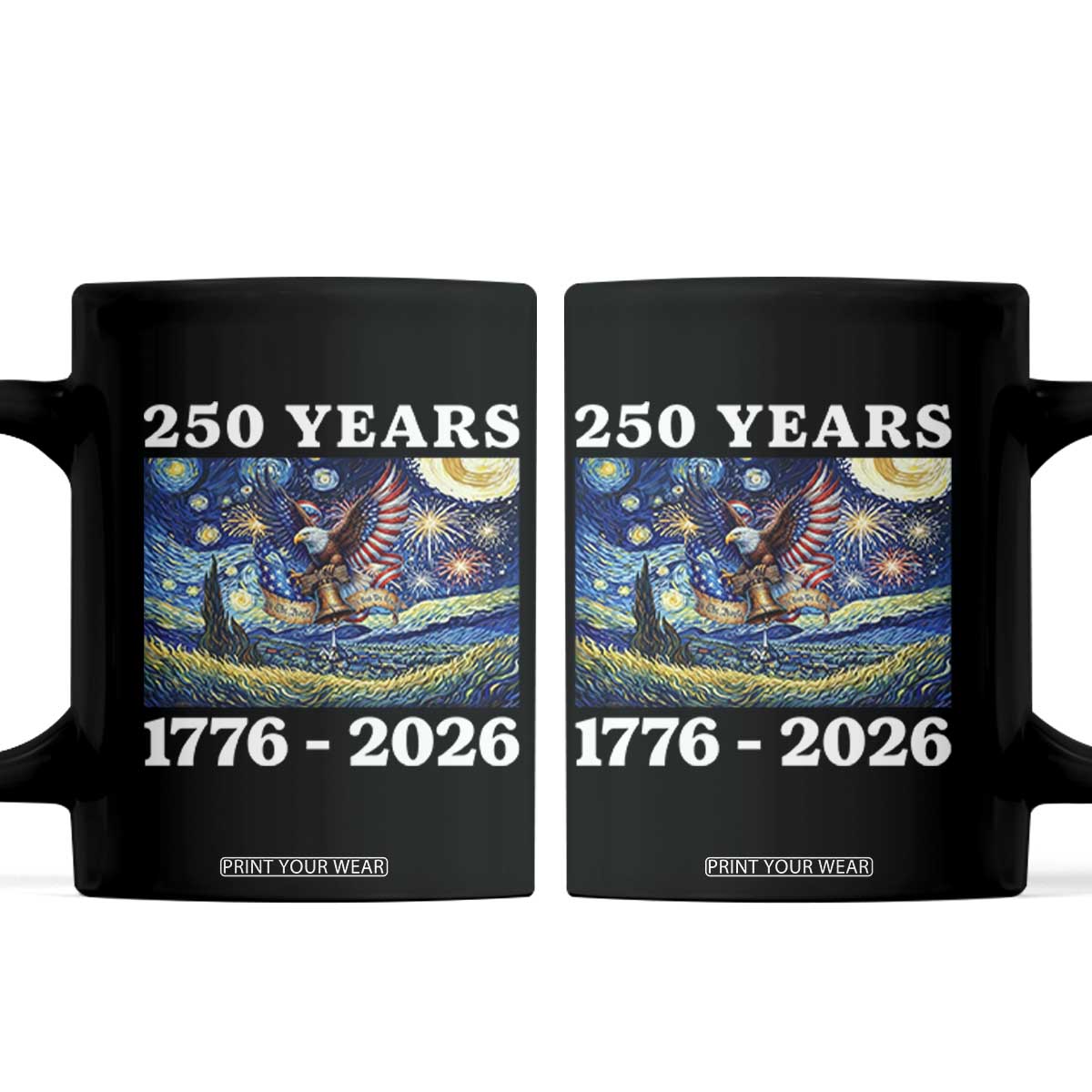 250th America Anniversary Coffee Mug Starry Night Patriotic Eagle Liberty Bell American Flag TS14 Black Print Your Wear
