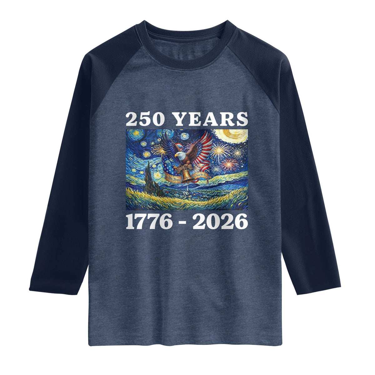 250th America Anniversary Raglan Shirt Starry Night Patriotic Eagle Liberty Bell American Flag TS14 Heather Denim Navy Print Your Wear