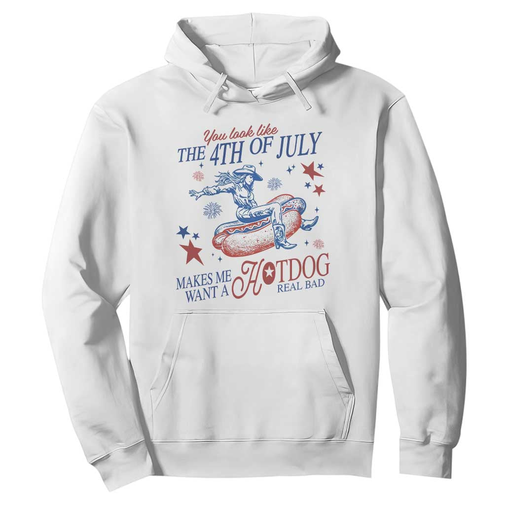 Western Cowgirl You Look Like the 4th of July Hoodie Makes Me Want A Hot Dog Real Bad TS14 White Print Your Wear
