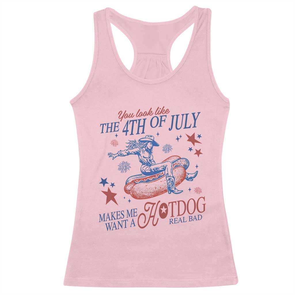 Western Cowgirl You Look Like the 4th of July Racerback Tank Top Makes Me Want A Hot Dog Real Bad TS14 Light Pink Print Your Wear