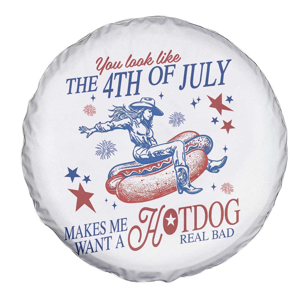 Western Cowgirl You Look Like the 4th of July Spare Tire Cover Makes Me Want A Hot Dog Real Bad TS14 Print Your Wear