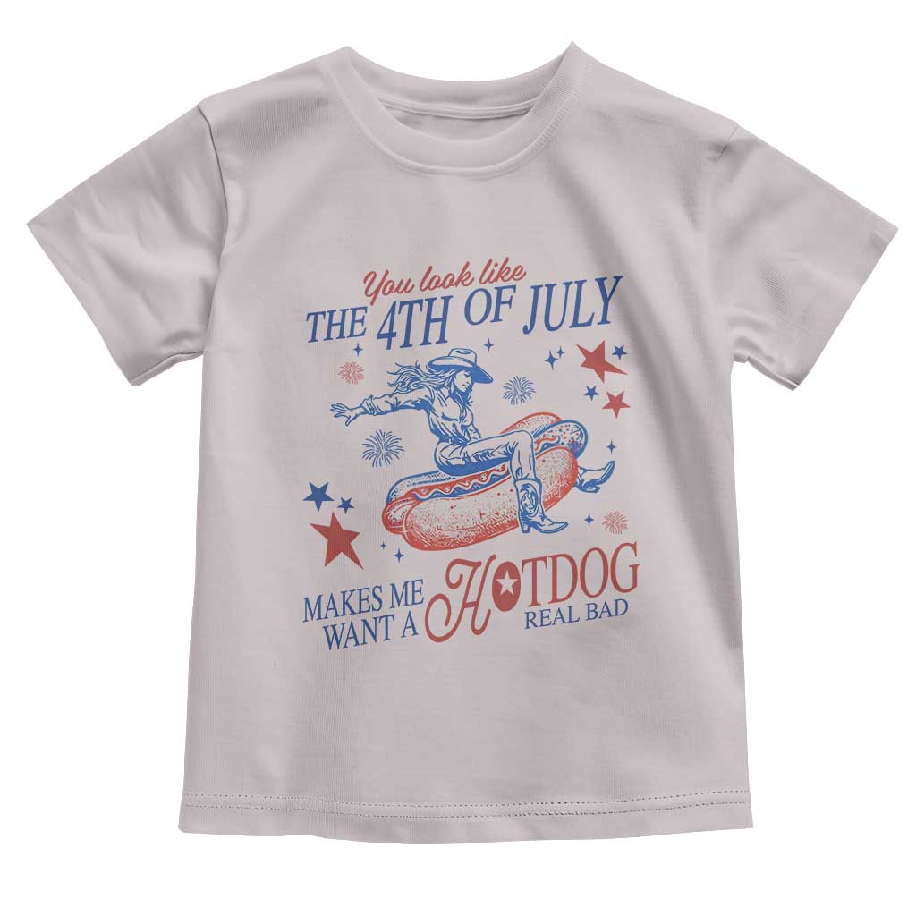 Western Cowgirl You Look Like the 4th of July Toddler T Shirt Makes Me Want A Hot Dog Real Bad TS14 Ice Gray Print Your Wear