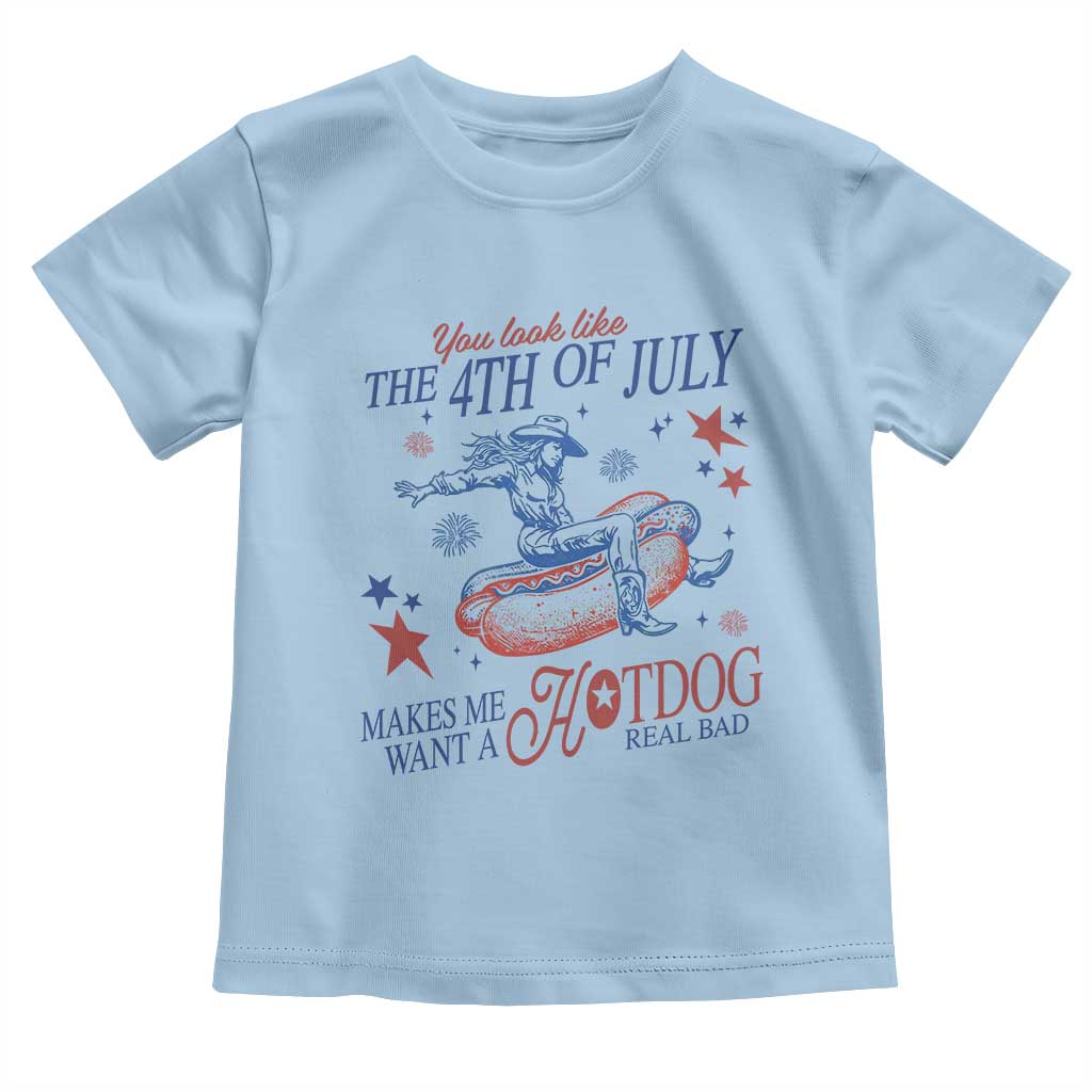 Western Cowgirl You Look Like the 4th of July Toddler T Shirt Makes Me Want A Hot Dog Real Bad TS14 Light Blue Print Your Wear