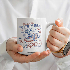 Western Cowgirl You Look Like the 4th of July Coffee Mug Makes Me Want A Hot Dog Real Bad TS14 Print Your Wear