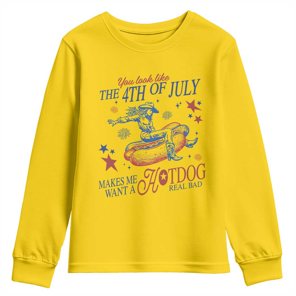 Western Cowgirl You Look Like the 4th of July Youth Sweatshirt Makes Me Want A Hot Dog Real Bad TS14 Daisy Print Your Wear