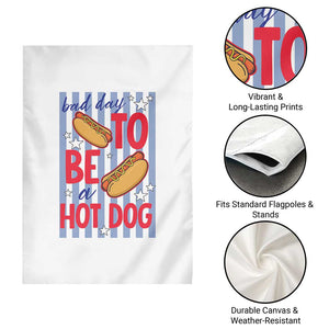 Bad Day To Be A Hot Dog Garden Flag 4th of July Summer Beach TS14 Print Your Wear