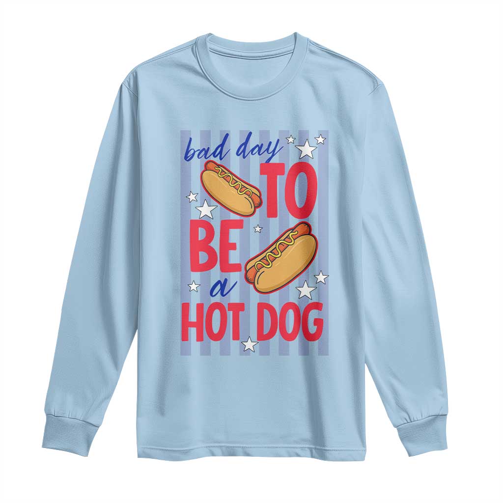 Bad Day To Be A Hot Dog Long Sleeve Shirt 4th of July Summer Beach TS14 Light Blue Print Your Wear