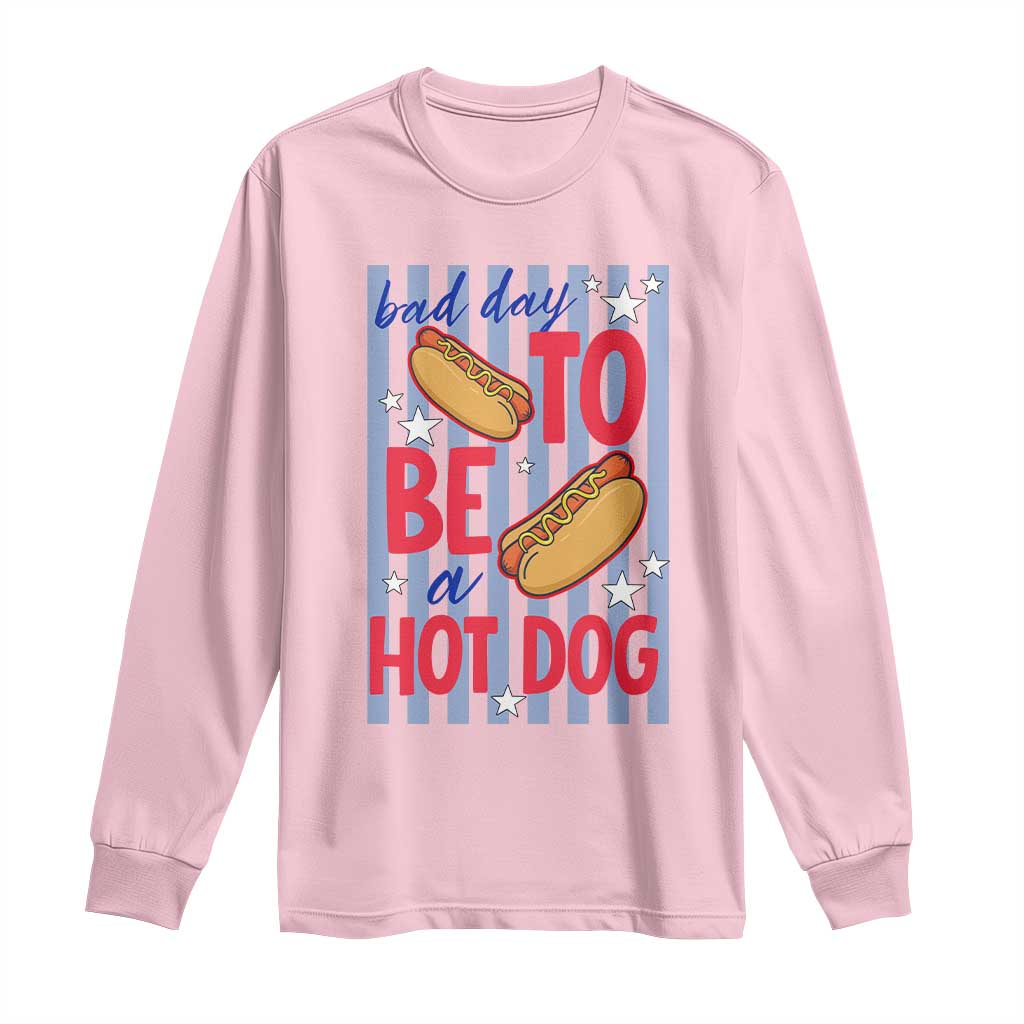 Bad Day To Be A Hot Dog Long Sleeve Shirt 4th of July Summer Beach TS14 Light Pink Print Your Wear