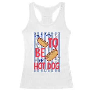 Bad Day To Be A Hot Dog Racerback Tank Top 4th of July Summer Beach TS14 White Print Your Wear