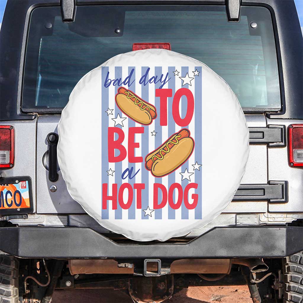 Bad Day To Be A Hot Dog Spare Tire Cover 4th of July Summer Beach TS14 No hole White Print Your Wear