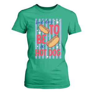 Bad Day To Be A Hot Dog T Shirt For Women 4th of July Summer Beach TS14 Irish Green Print Your Wear