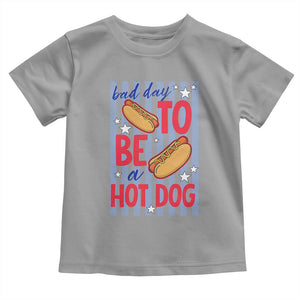 Bad Day To Be A Hot Dog Toddler T Shirt 4th of July Summer Beach TS14 Sport Gray Print Your Wear