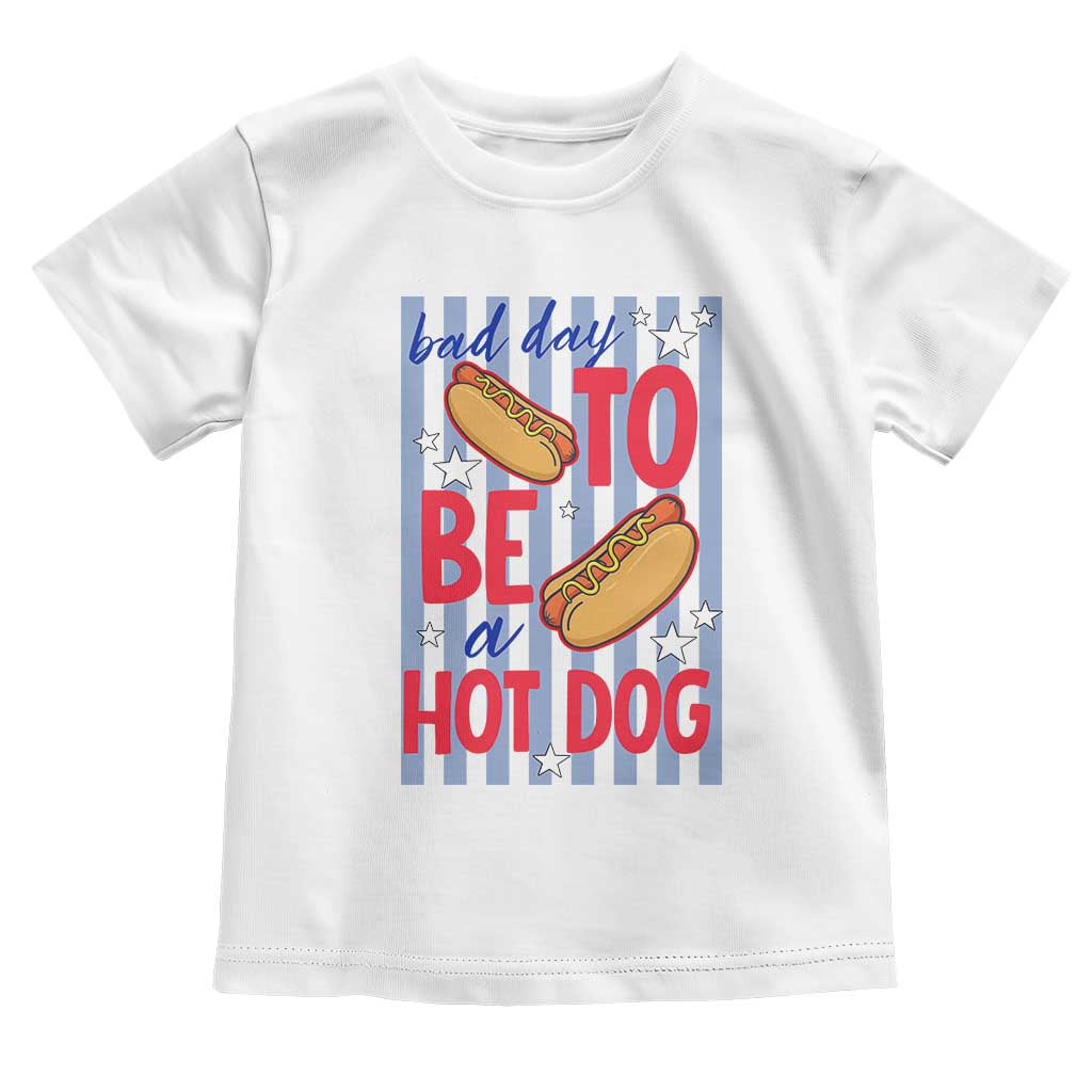 Bad Day To Be A Hot Dog Toddler T Shirt 4th of July Summer Beach TS14 White Print Your Wear
