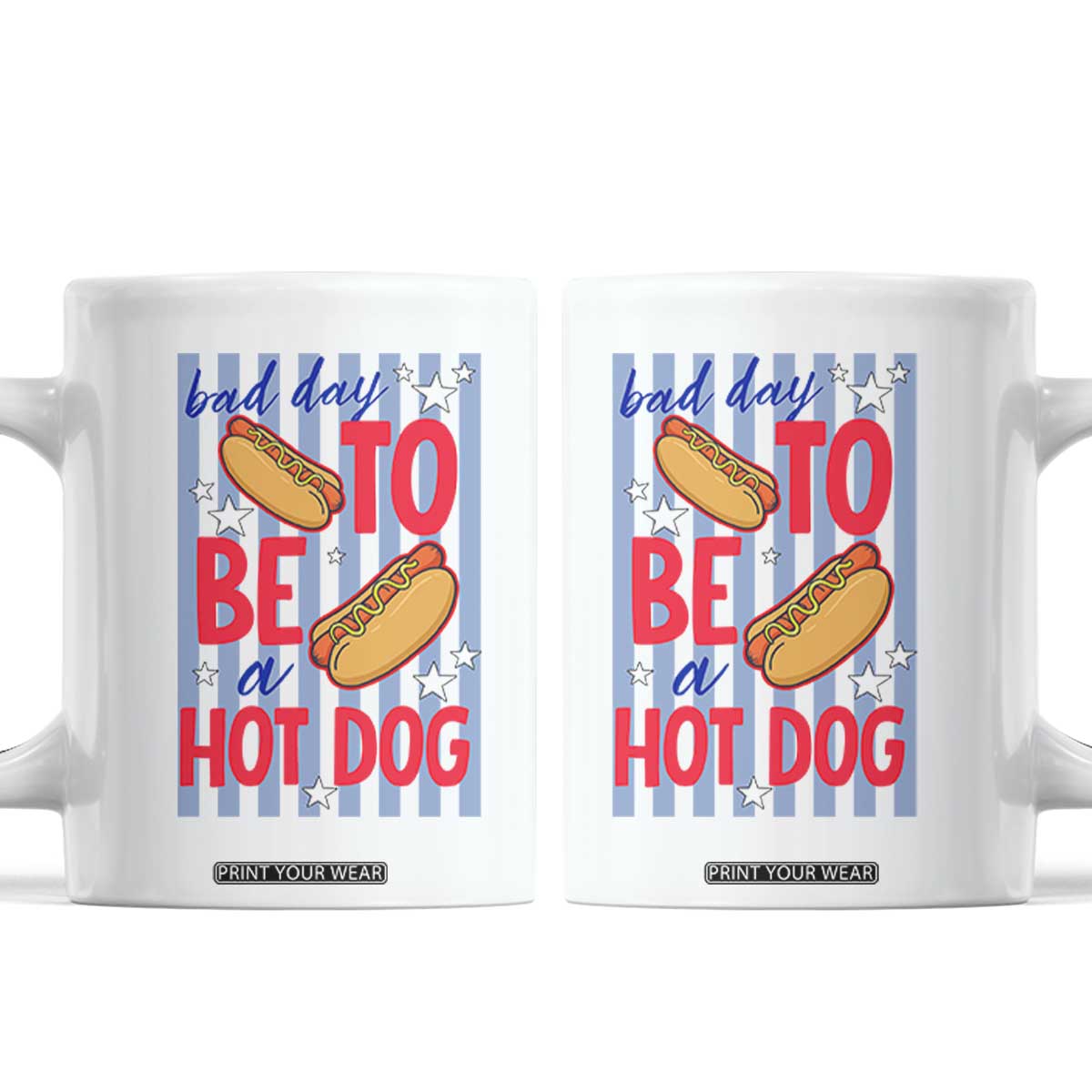 Bad Day To Be A Hot Dog Coffee Mug 4th of July Summer Beach TS14 White Print Your Wear