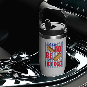 Bad Day To Be A Hot Dog Flip Straw Tumbler 4th of July Summer Beach TS14 Print Your Wear