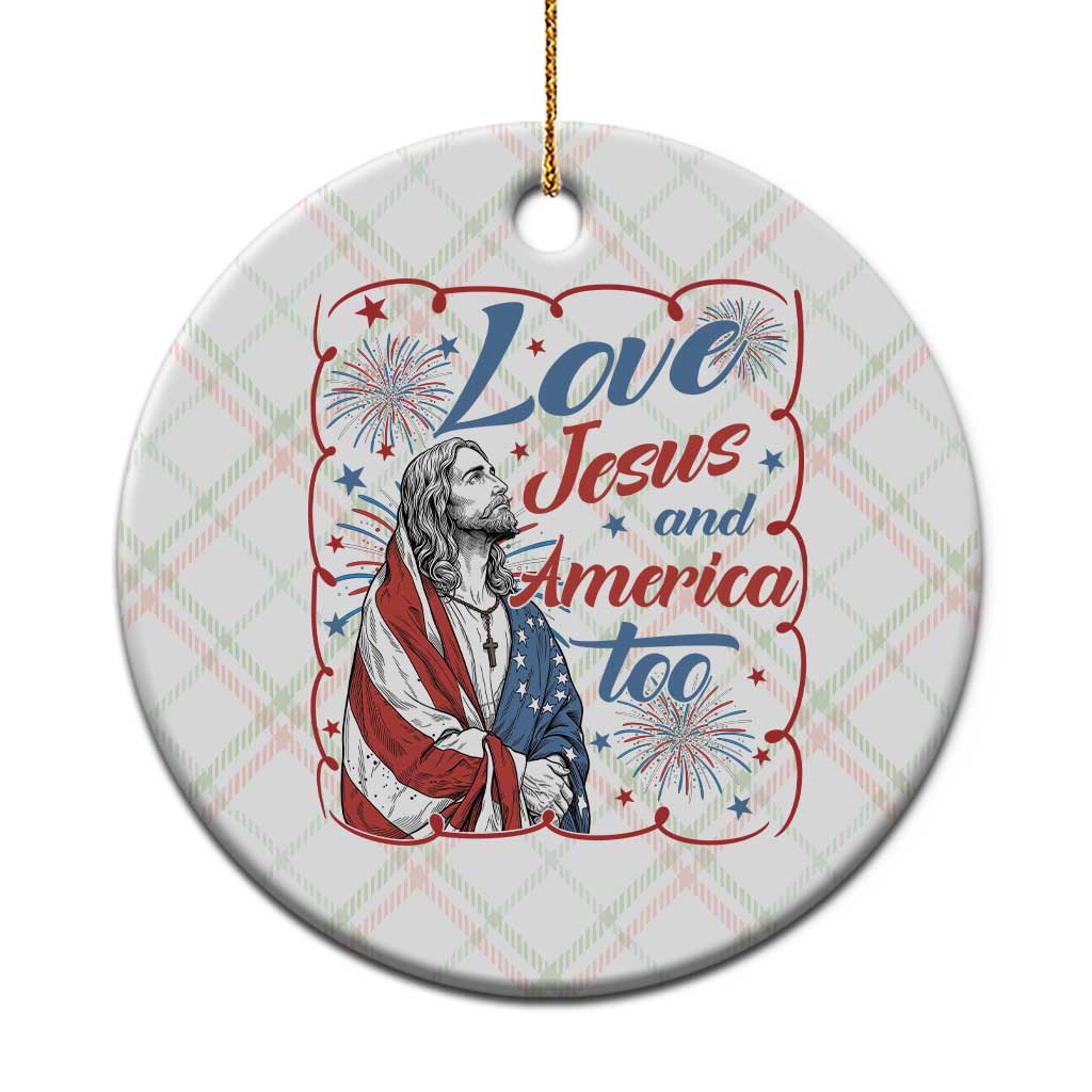 Loves Jesus and America Too Ceramic Ornament Patriotic Christian Jesus 4th of July TS14 1pc Christmas Plaid Print Your Wear