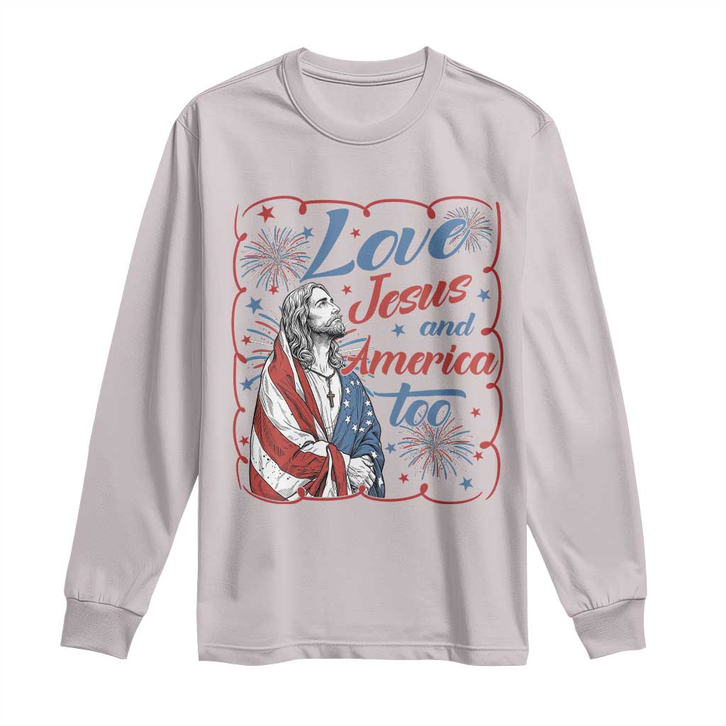 Loves Jesus and America Too Long Sleeve Shirt Patriotic Christian Jesus 4th of July TS14 Ice Gray Print Your Wear