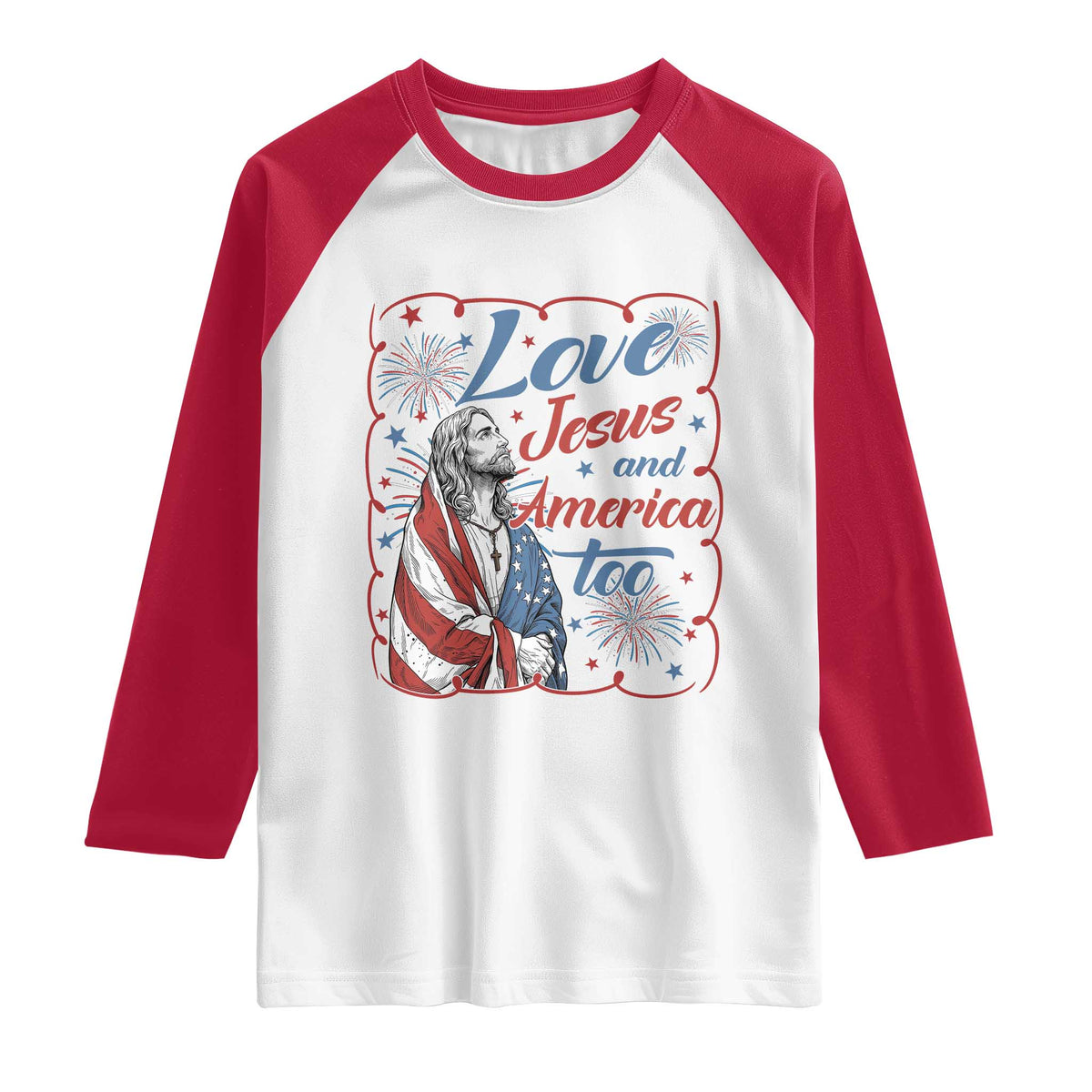 Loves Jesus and America Too Raglan Shirt Patriotic Christian Jesus 4th of July TS14 White Red Print Your Wear